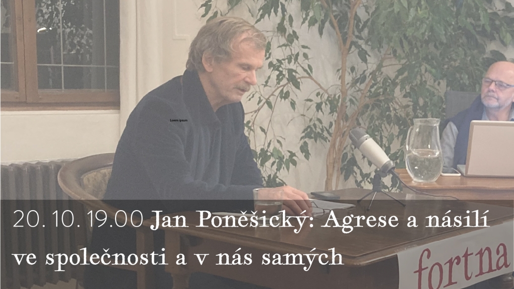 Jan Poněšický: Agrese a násilí ve společnosti a v nás samých